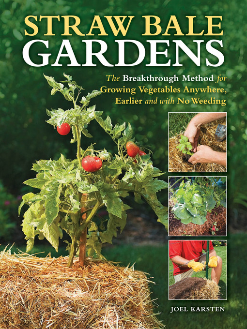 Title details for Straw Bale Gardens by Joel Karsten - Available